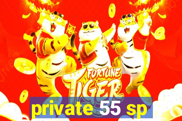 private 55 sp